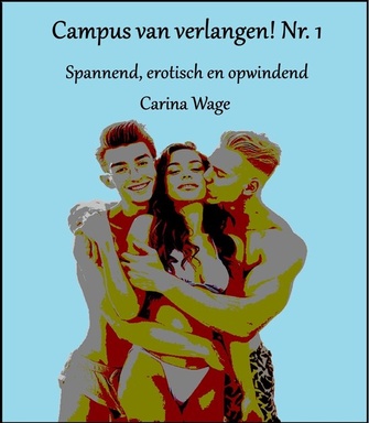 Campus van verlangen! 1 - Campus van verlangen! Nr. 1