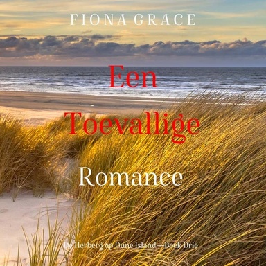 Een Toevallige Romance (De Herberg op Dune Island—Boek Drie)
