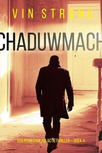 Schaduwmacht (Een Ryan Cage FBI Actiethriller—Boek 4)