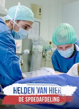 Helden Van Hier: De Spoedafdeling