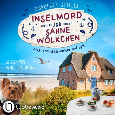 Inselmord & Sahnewölkchen - Siggi ermittelt auf Sylt, Teil 5 (Ungekürzt)