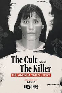 The Cult Beyond The Killer: The Andrea Yates Story