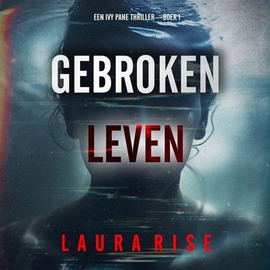 Gebroken Leven (Een Ivy Pane Thriller—Boek 1)