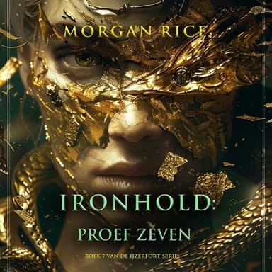 Ironhold: Proef Zeven (Boek 7 van de IJzerfort Serie)