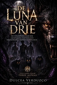 Geclaimd Door Three Alphas 3 - De Luna Van Drie
