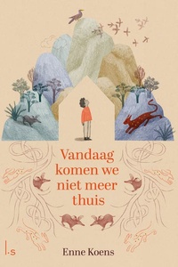 Vandaag komen we niet meer thuis