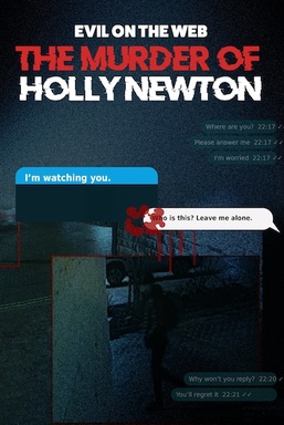 Evil On The Web: The Murder Of Holly Newton
