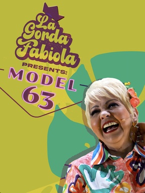 La Gorda Fabiola: Modelo 63