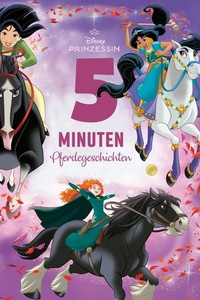 Disney Prinzessinnen: 5 Minuten Pferdegeschichten