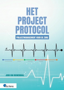 Best Practice - Het Projectprotocol - Projectmanagement voor de Zorg