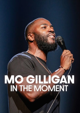 Mo Gilligan: In the Moment