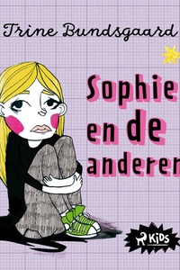 De klas op de Rozenveldschool 3 - Sophie en de anderen