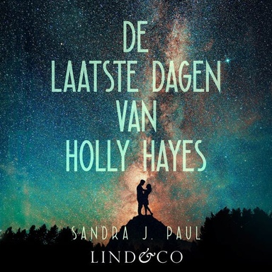 De laatste dagen van Holly Hayes