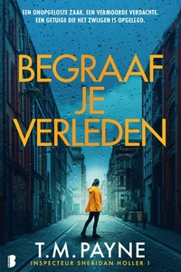 Inspecteur Sheridan Holler 1 - Begraaf je verleden