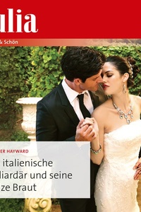 Der italienische Milliardär und seine stolze Braut