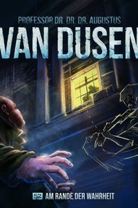 Van Dusen, Folge 52: Am Rande der Wahrheit (ungekürzt)