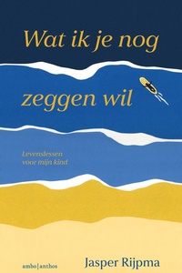 Wat ik je nog zeggen wil