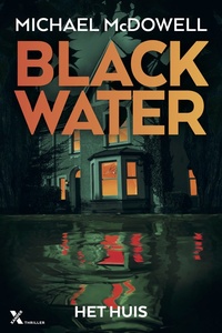 Blackwater 3 - Het huis