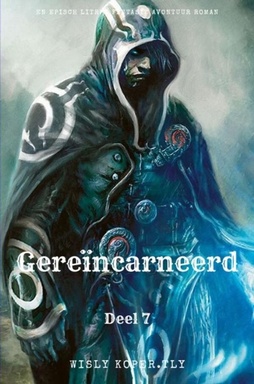 Gereïncarneerd:Een Episch LitRPG Fantasie Avontuur Roman(Deel 7)