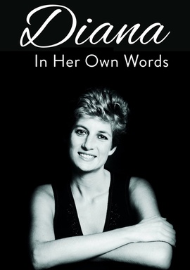 Diana: In Her Own Words