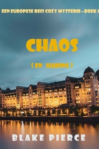 Chaos (en Haring) (Een Europese Reis Cozy Mysterie—Boek 6)
