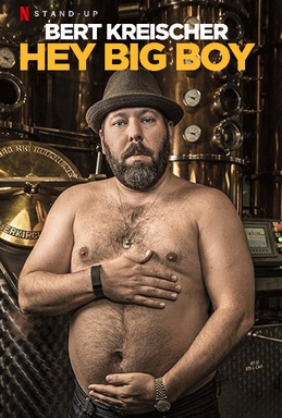 Bert Kreischer: Hey Big Boy