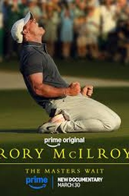 Rory McIlroy: The Masters Wait