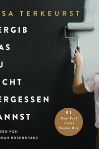 Vergib was du nicht vergessen kannst: Entdecken Sie, wie Sie weitermachen, mit schmerzhaften Erinnerungen Frieden schließen und wieder ein schönes Leben erschaffen können