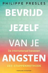 Bevrijd jezelf van je angsten