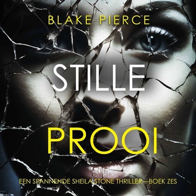 Stille Prooi (Een Spannende Sheila Stone Thriller—Boek Zes)