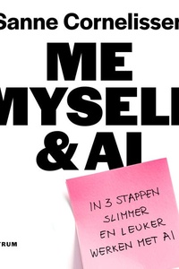 Me, myself & AI: In 3 stappen slimmer en leuker werken met AI