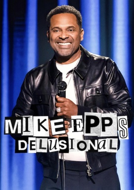 Mike Epps: Delusional