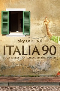 Italia 90: Four Weeks That Changed The World