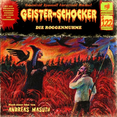 Geister-Schocker, Folge 122: Die Roggenmuhme (ungekürzt)