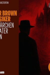 Das Märchen von Pater Brown (Die Pater Brown Klassiker, Folge 24)