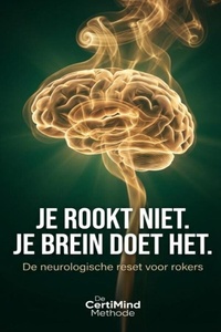 Je rookt niet, je brein doet het