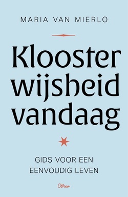 Kloosterwijsheid vandaag
