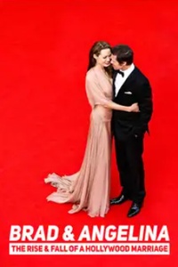 Brad & Angelina: The Rise & Fall of a Hollywood Marriage