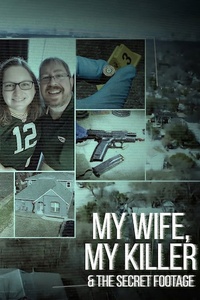My Wife My Killer and the Secret Footage