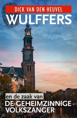 Wulffers 11 - Wulffers en de zaak van de geheimzinnige volkszanger