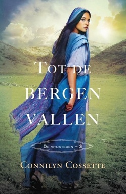 De vrijsteden 3 - Tot de bergen vallen
