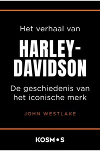 Het verhaal van Harley-Davidson: De geschiedenis van het iconische merk