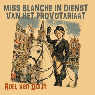 Miss Blanche in dienst van het provotariaat