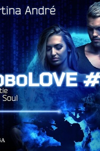 Robolove #3 - Operatie Silver Soul