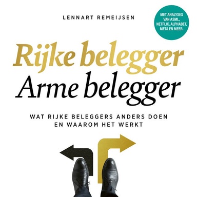 Rijke Belegger Arme Belegger: Wat rijke beleggers anders doen en waarom het werkt