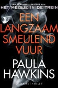 Een langzaam smeulend vuur
