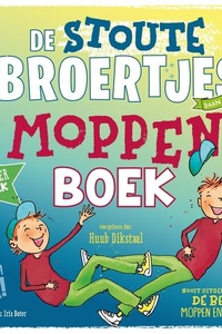 De Stoute Broertjes moppenboek: Nooit uitgelachen met de beste moppen en grappen