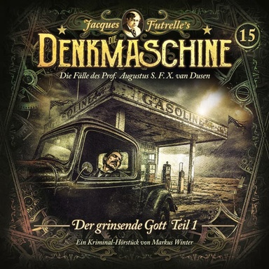 Die Denkmaschine, Folge 15: Der grinsende Gott - Teil 1 (Ungekürzt)