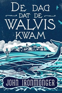 De dag dat de walvis kwam