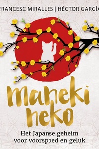Maneki neko: Het Japanse geheim voor voorspoed en geluk